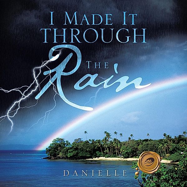 I Made It Through the Rain, Danielle