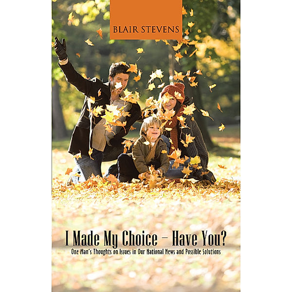I Made My Choice—Have You?, Blair Stevens