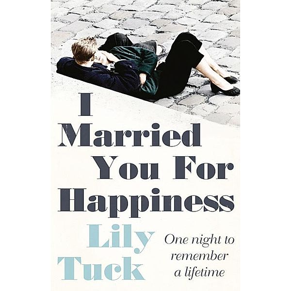 I Married You For Happiness, Lily Tuck