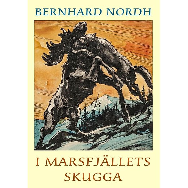 I Marsfjällets skugga, Bernhard Nordh