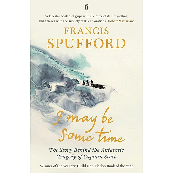 I May Be Some Time, Francis Spufford