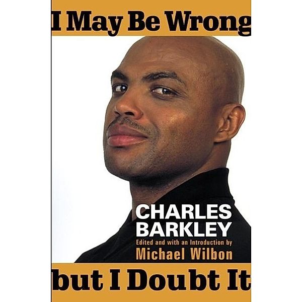 I May Be Wrong but I Doubt It, Charles Barkley