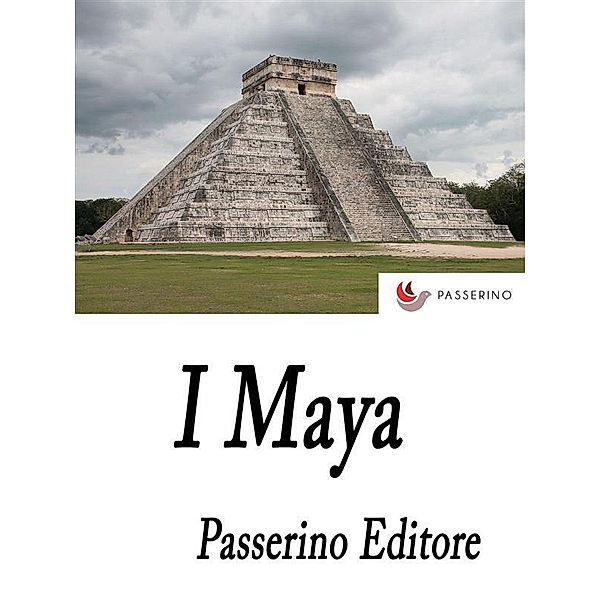 I Maya, Passerino Editore