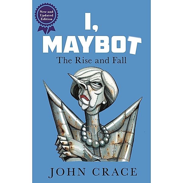 I, Maybot, John Crace