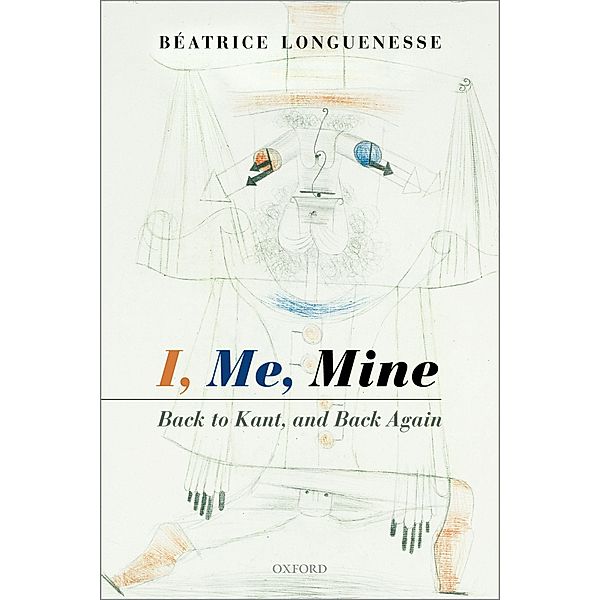 I, Me, Mine, B?atrice Longuenesse