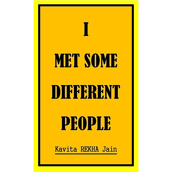 I Met Some Different People, Kavita Rekha Jain