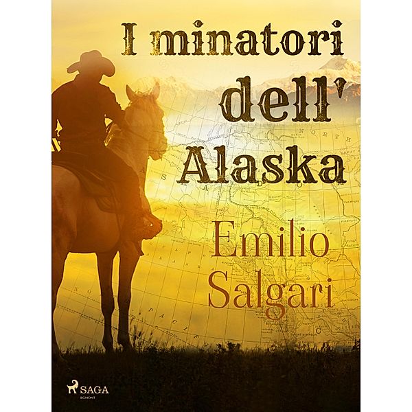 I minatori dell'Alaska, Emilio Salgari