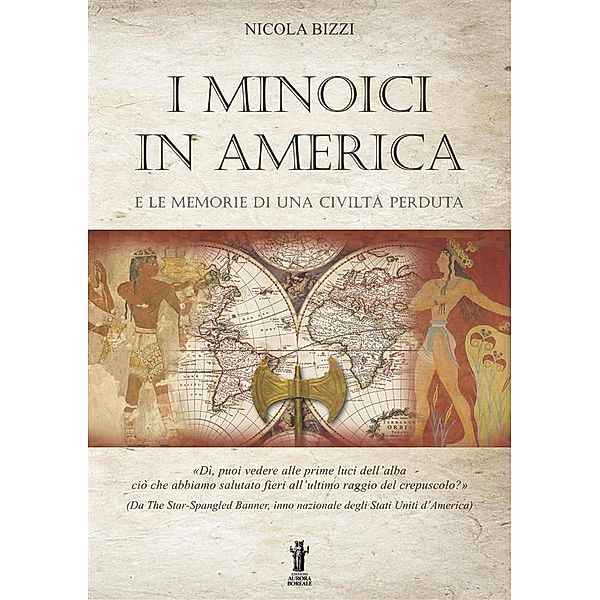 I Minoici in America e le memorie di una civiltà perduta, Nicola Bizzi