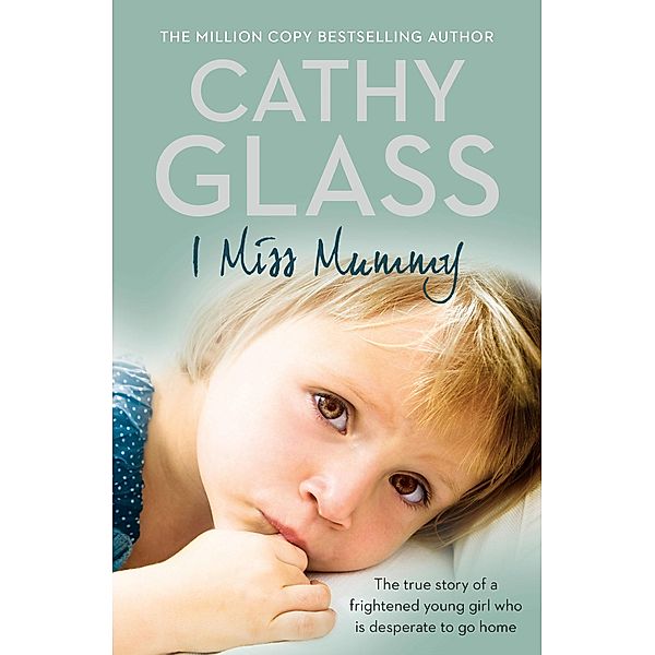 I Miss Mummy, Cathy Glass