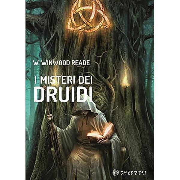 I misteri dei Druidi, W. Winwood Reade