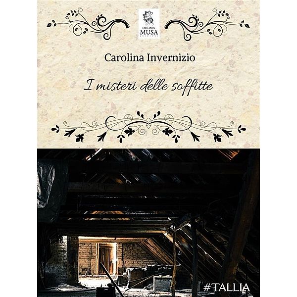 I misteri delle soffitte / Le Riscoperte Bd.1, Carolina Invernizio