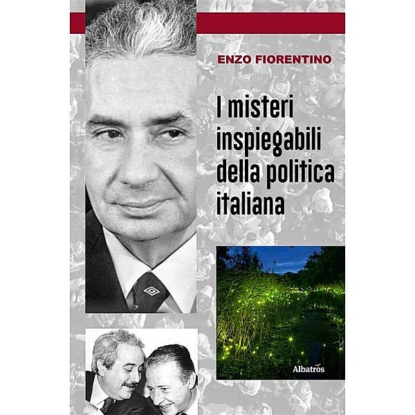 I misteri inspiegabili della politica italiana, Enzo Fiorentino