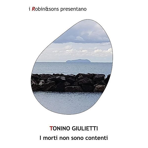 I morti non sono contenti / Robin&sons, Tonino Giulietti