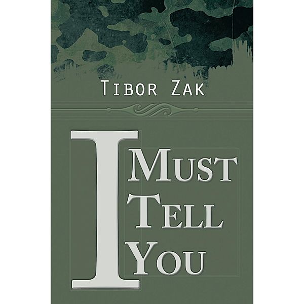 I Must Tell You, Tibor Zak