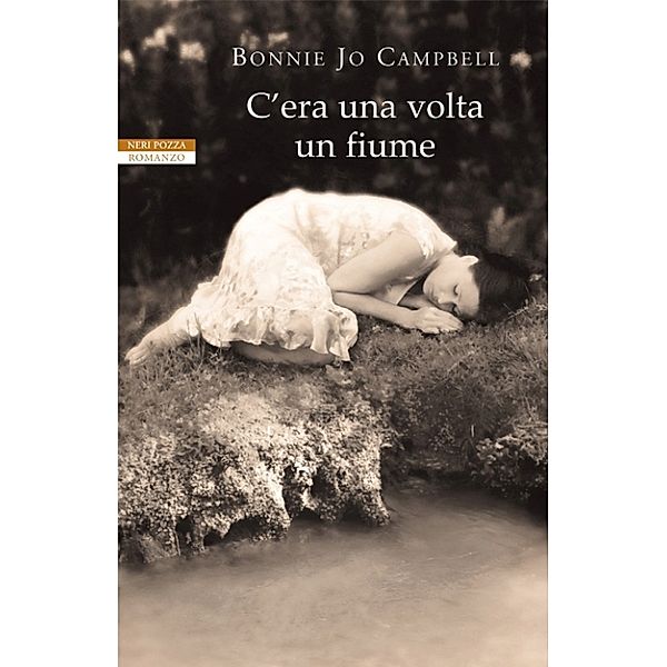 I Narratori delle Tavole: C'era una volta un  fiume, Bonnie Jo Campbell