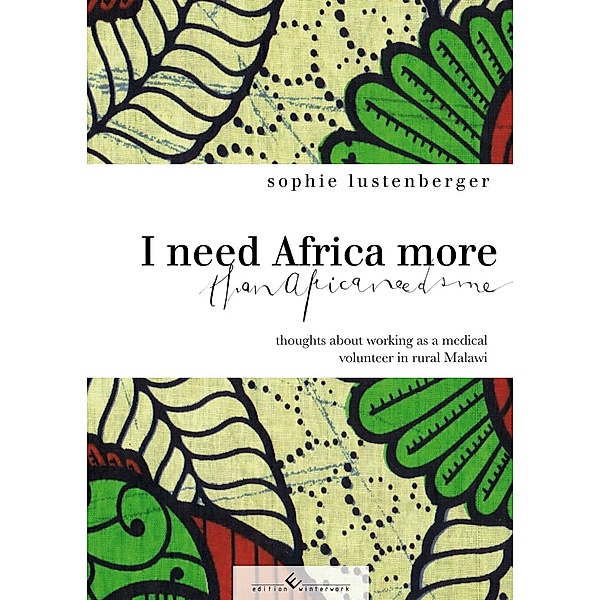 I need Africa more than Africa needs me, Sophie Lustenberger