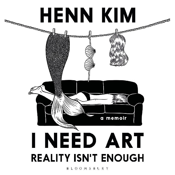 I Need Art: Reality Isn't Enough, Henn Kim
