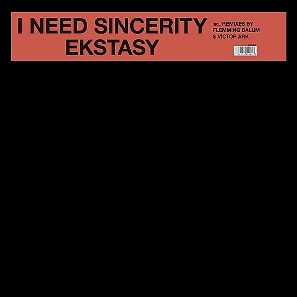 I NEED SINCERITY, Ekstasy