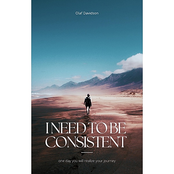 I need to be consistent (I need t be consistent, #1) / I need t be consistent, Olaf Davidson
