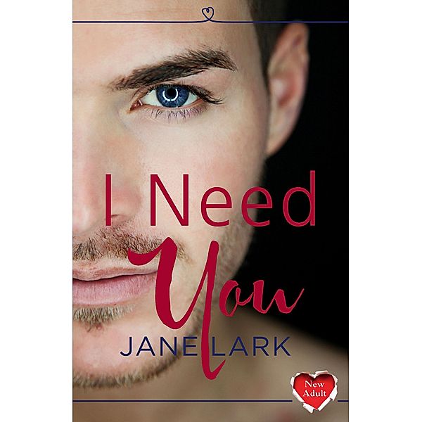 I Need You, Jane Lark