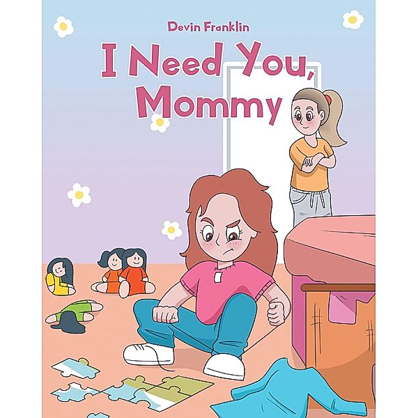 I Need You, Mommy, Devin Franklin