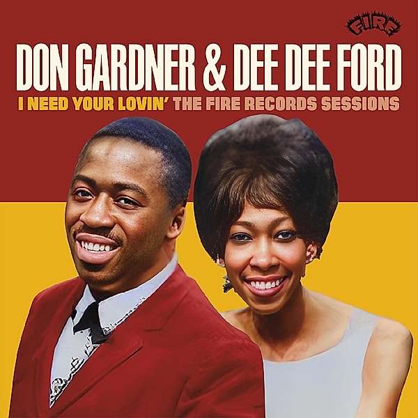 I Need Your Lovin': The Fire Records Sessions, Don Gardner & Dee Dee Ford