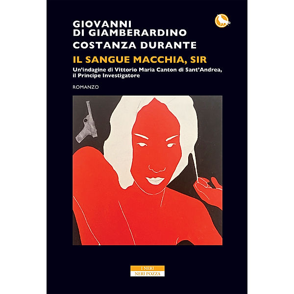 I Neri: Il sangue macchia, Sir, Giovanni Di Giamberardino, Costanza Durante