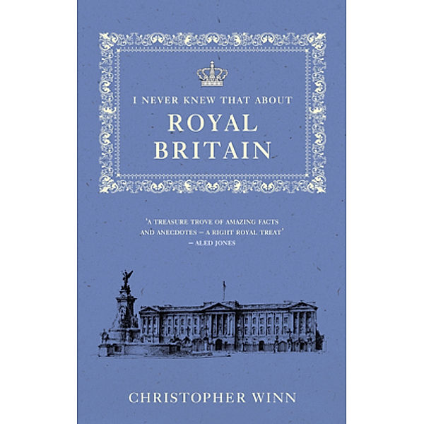 I Never Knew That About Royal Britain, Christopher Winn
