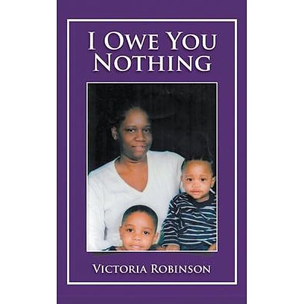 I Owe You Nothing / Go To Publish, Victoria Robinson