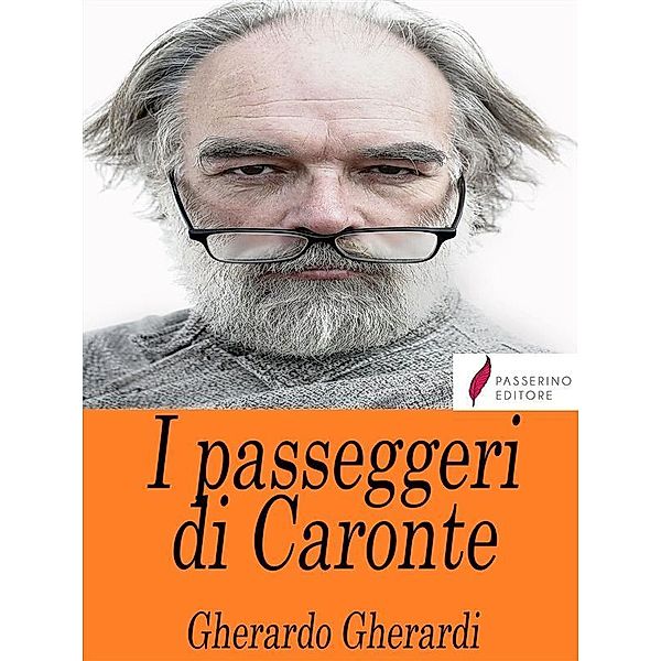 I passeggeri di Caronte, Gherardo Gherardi
