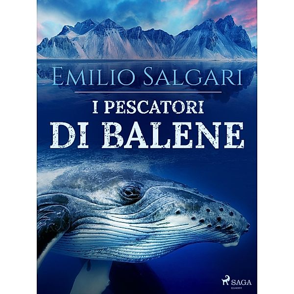 I pescatori di balene, Emilio Salgari