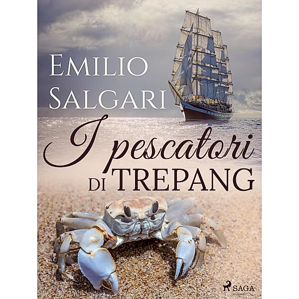I pescatori di trepang, Emilio Salgari