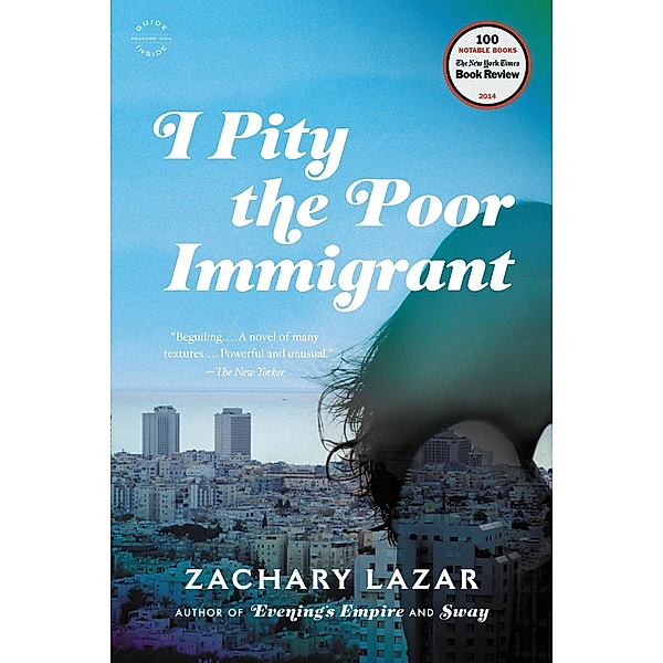 I Pity the Poor Immigrant, Zachary Lazar