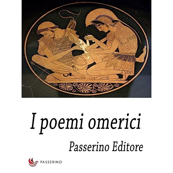 I poemi omerici, Passerino Editore