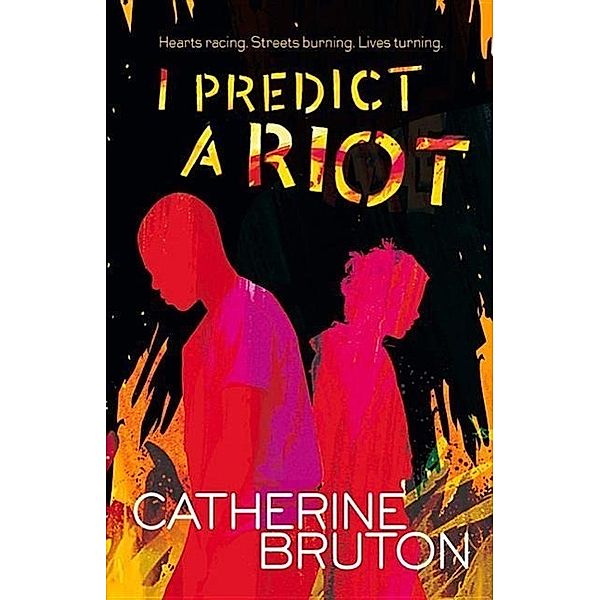 I Predict a Riot, Catherine Bruton