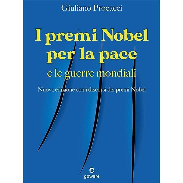 I premi Nobel per la pace e le guerre mondiali, Giuliano Procacci