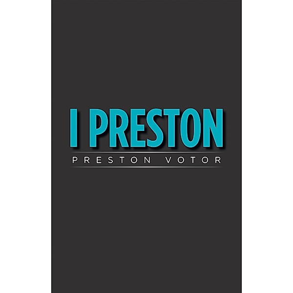 I Preston, Preston Votor