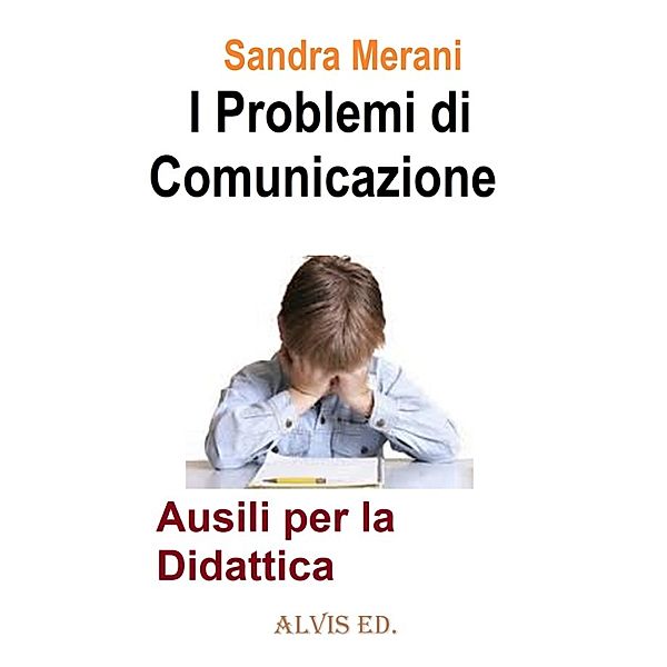 I Problemi di Comunicazione: Ausili per la Didattica, Sandra Merani