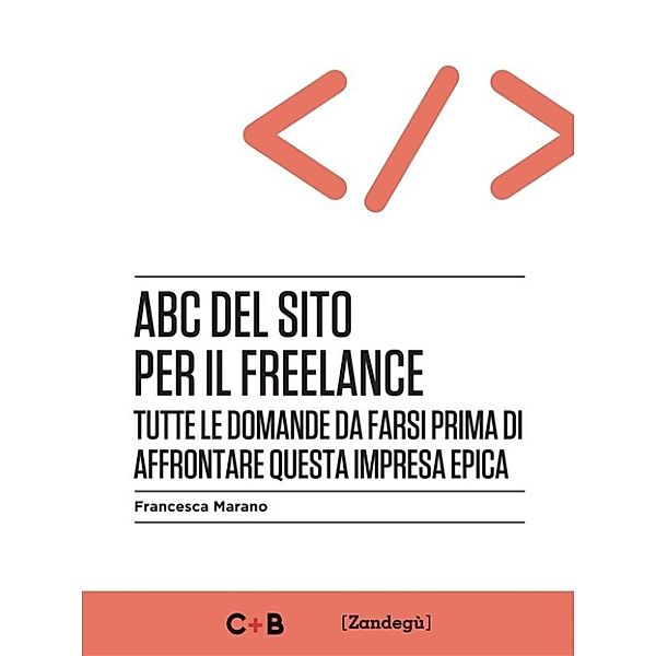 I Prof: ABC del sito per il freelance, Francesca Marano