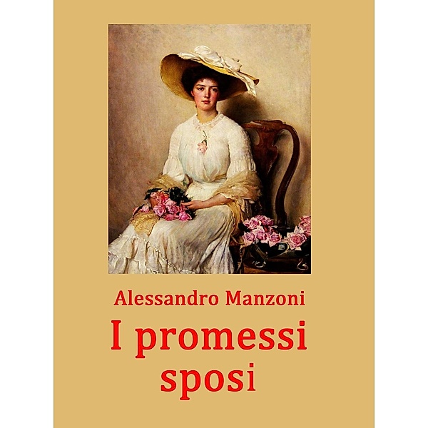 I Promessi Sposi, Alessandro Manzoni