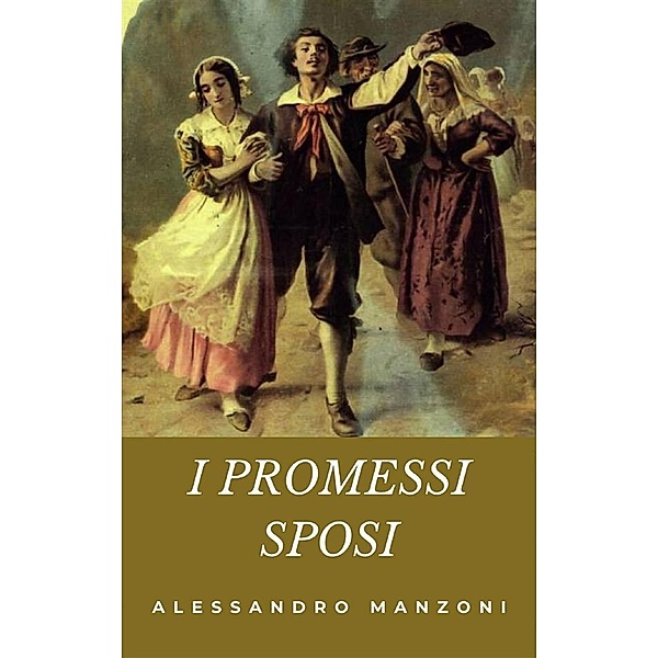 I promessi sposi, Alessandro Manzoni