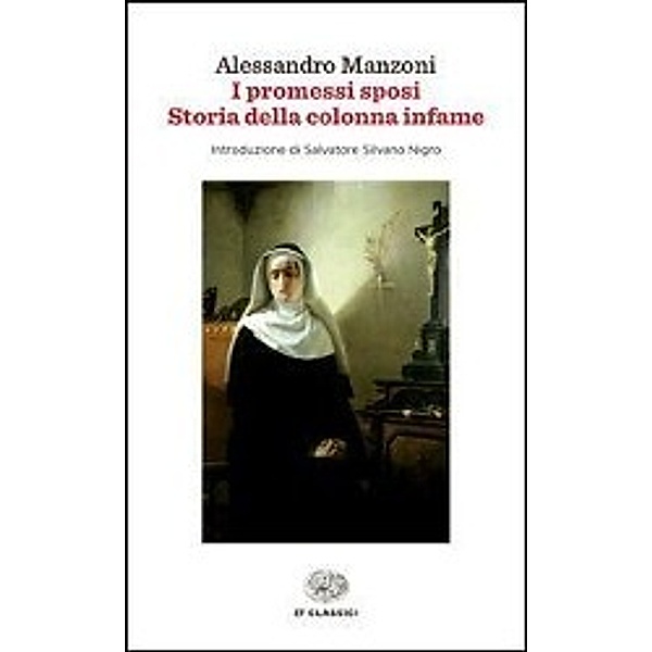 I Promessi sposi-Storia della colonna infame, Alessandro Manzoni