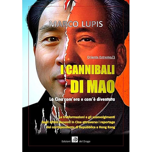 I Protagonisti: I Cannibali di Mao (Oriente Estremo/1), Marco Lupis