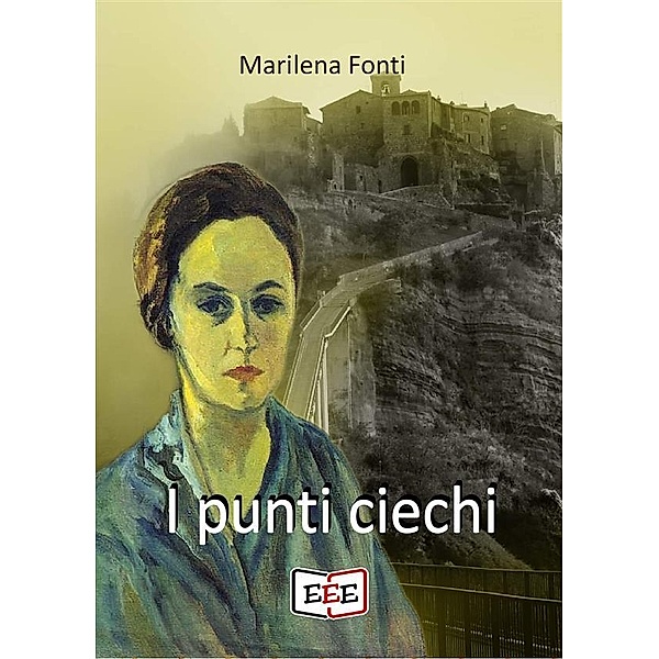 I punti ciechi / Storie di donne Bd.17, Marilena Fonti