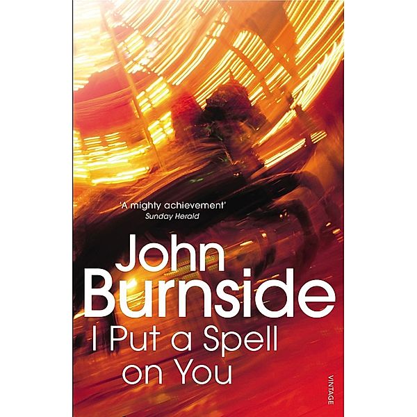 I Put a Spell on You / Burnside Biographies, John Burnside
