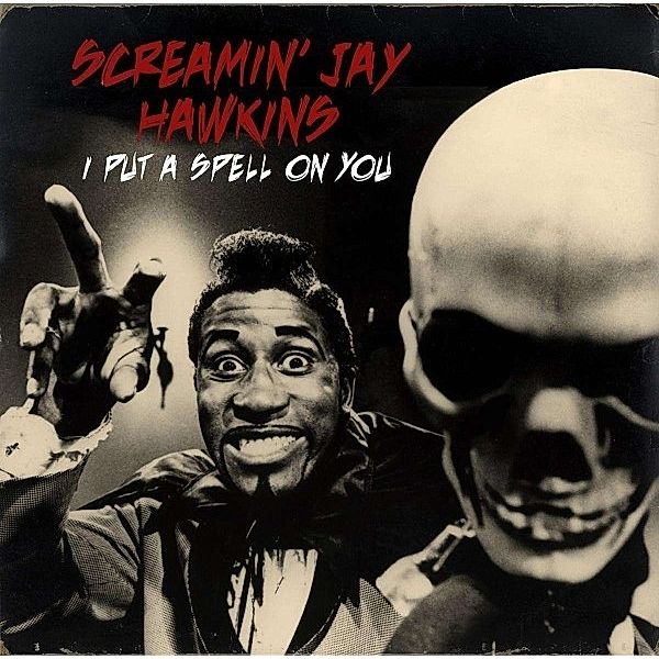 I Put A Spell On You (Purple), Screamin' Jay Hawkins