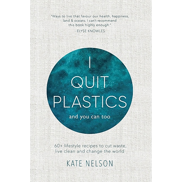 I Quit Plastics, Kate Nelson