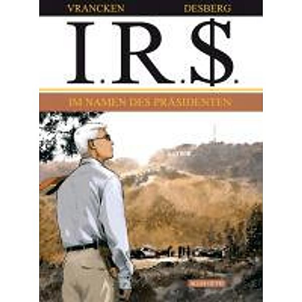 I.R.$: Bd.12 Im Namen des Präsidenten, Bernard Vrancken, Stephen Desberg