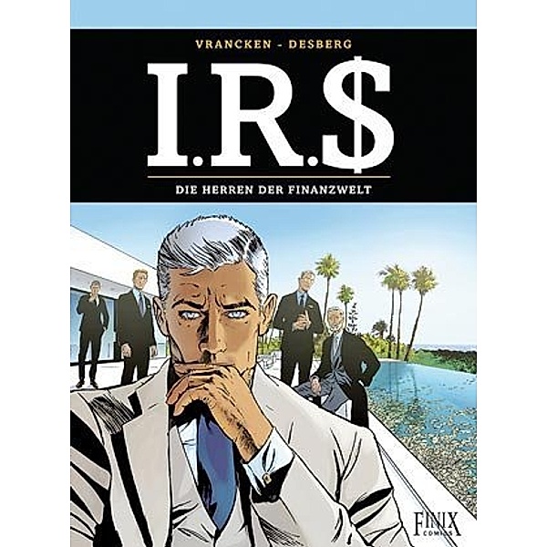 I.R.$ - Herren der Finanzwelt, Stephen Desberg, Bernard Vrancken