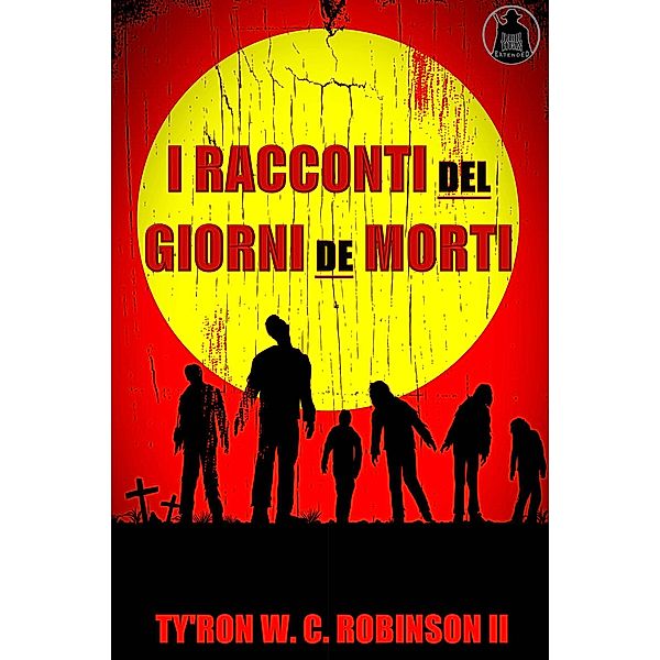 I Racconti dei Giorni dei Morti, Ty'Ron W. C. Robinson Ii